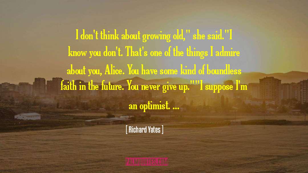 Old Crap quotes by Richard Yates