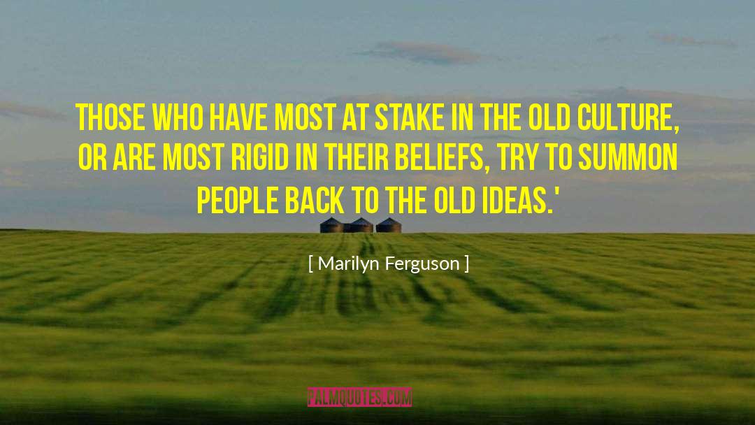 Old Culture quotes by Marilyn Ferguson