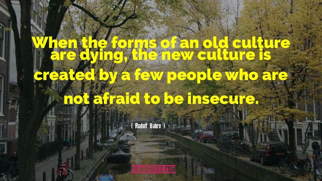 Old Culture quotes by Rudolf Bahro