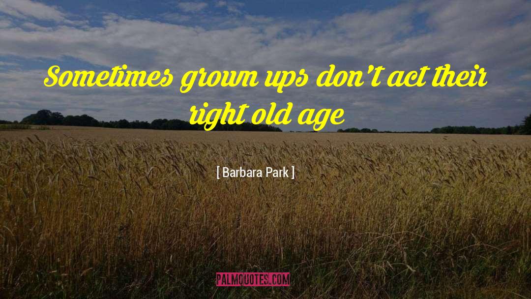 Old Culture quotes by Barbara Park