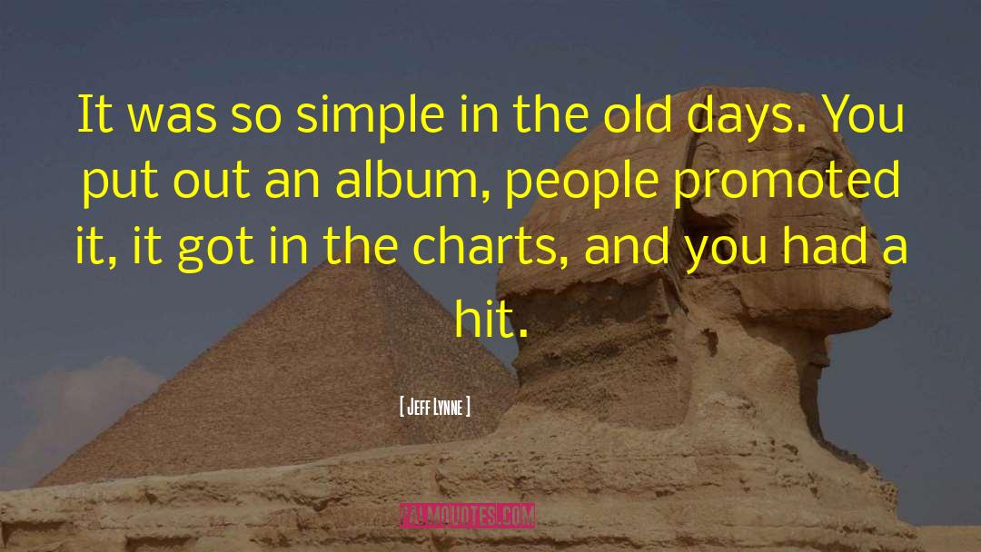 Old Days quotes by Jeff Lynne