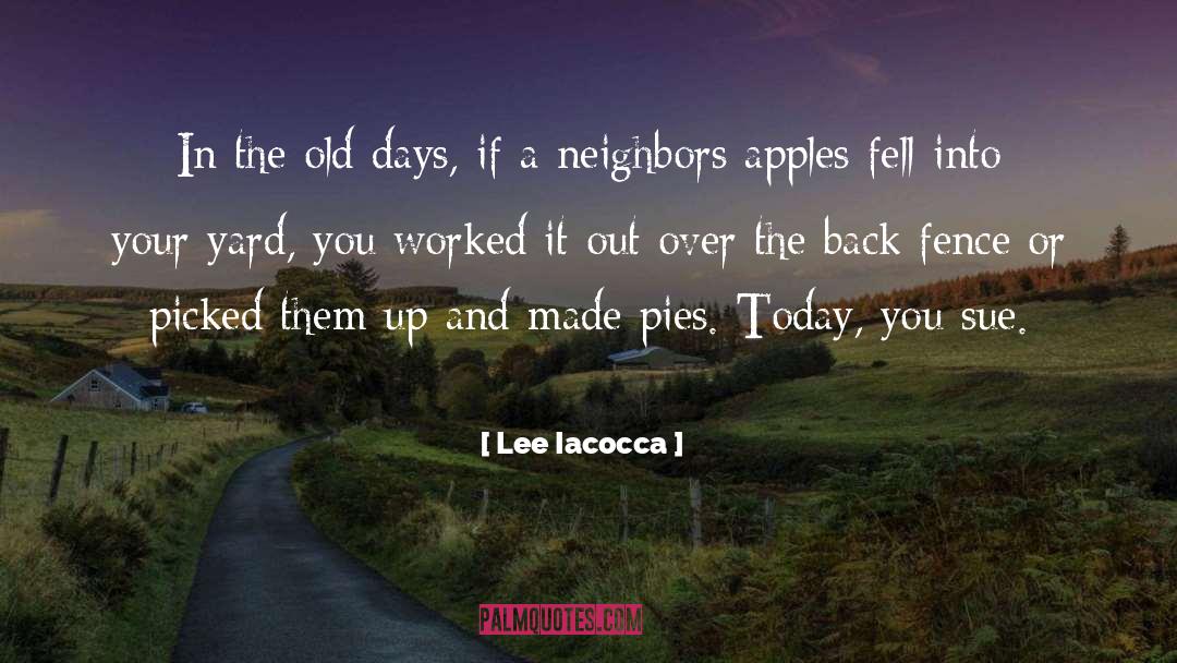 Old Days quotes by Lee Iacocca