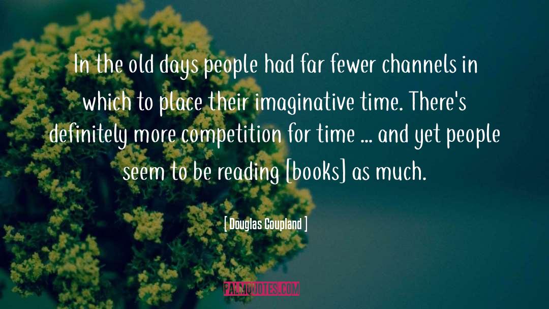 Old Days quotes by Douglas Coupland