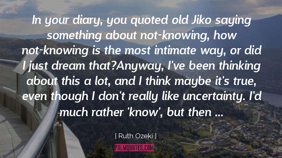 Old Diary Leaves quotes by Ruth Ozeki