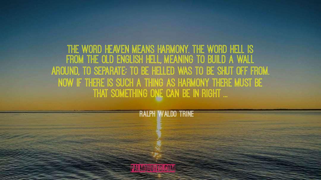 Old English quotes by Ralph Waldo Trine