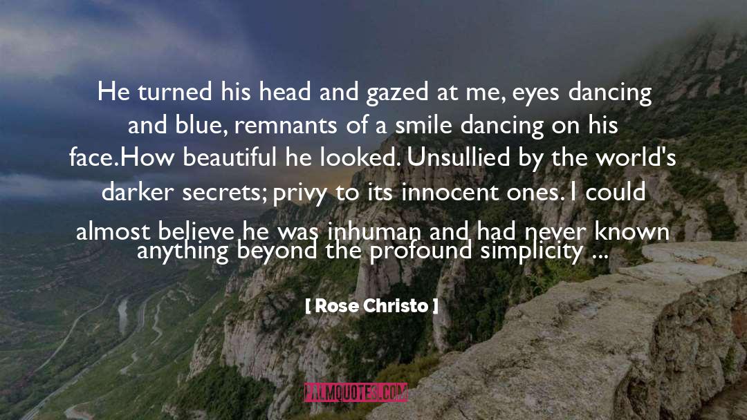 Old Eyes quotes by Rose Christo