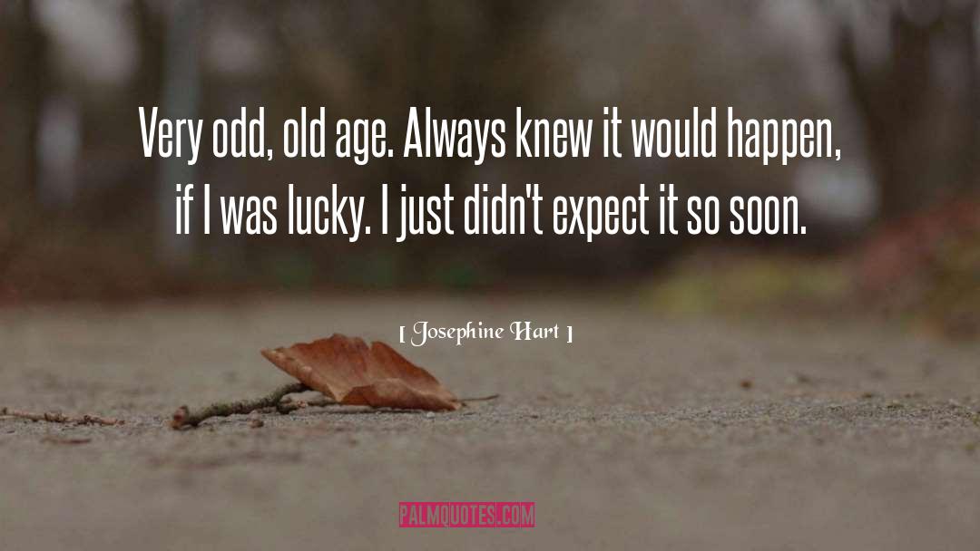 Old Faithful quotes by Josephine Hart