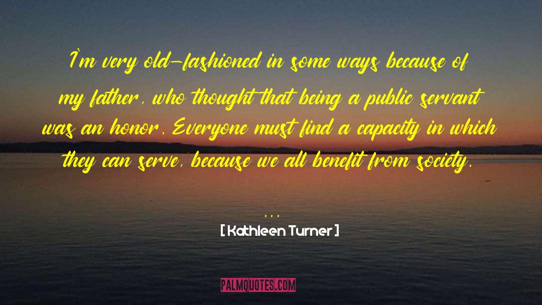Old Fashioned Clothing quotes by Kathleen Turner