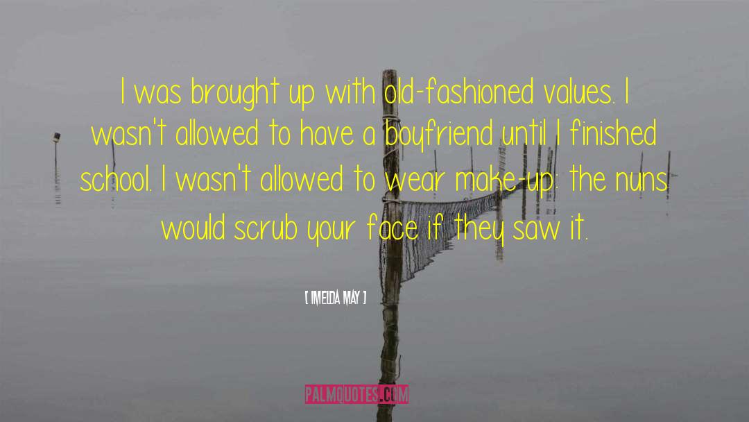 Old Fashioned Clothing quotes by Imelda May