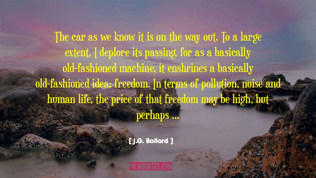 Old Fashioned Clothing quotes by J.G. Ballard