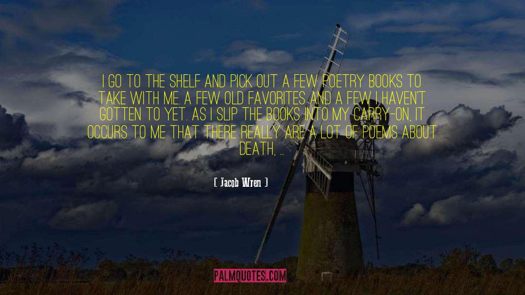 Old Favorites quotes by Jacob Wren