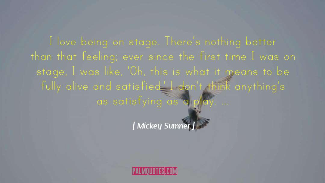 Old Feeling quotes by Mickey Sumner