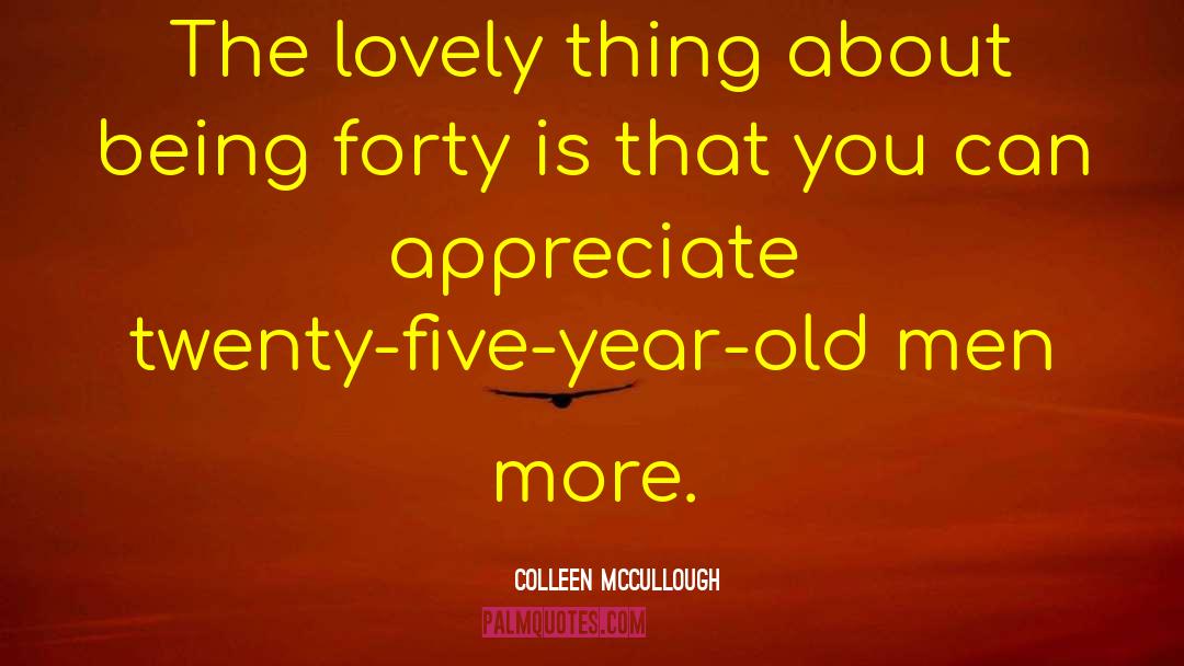 Old Folks quotes by Colleen McCullough