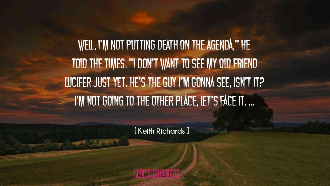 Old Friends quotes by Keith Richards