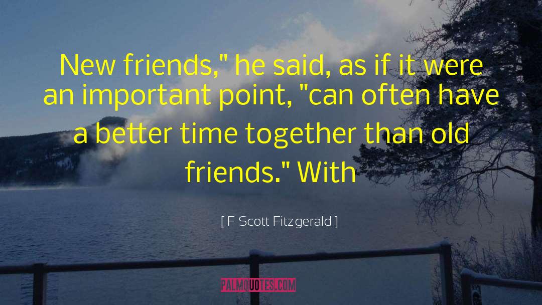 Old Friends quotes by F Scott Fitzgerald