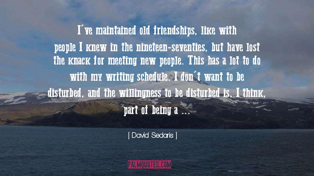 Old Friendships quotes by David Sedaris