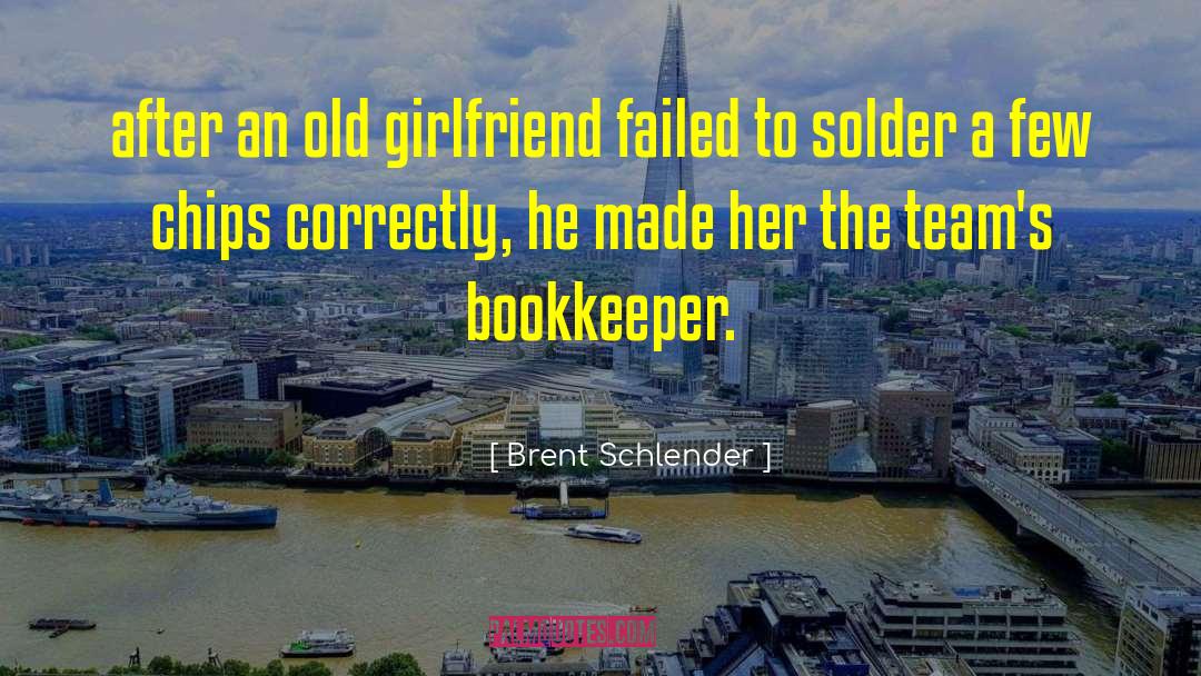 Old Girlfriend quotes by Brent Schlender
