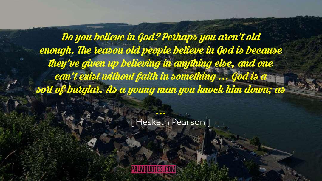 Old God quotes by Hesketh Pearson