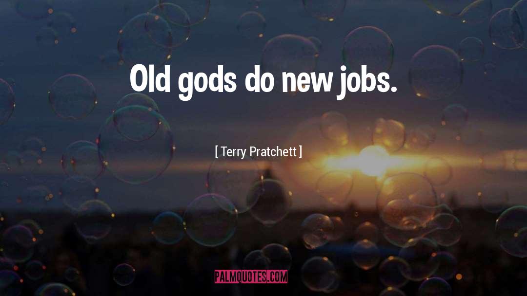 Old Gods quotes by Terry Pratchett