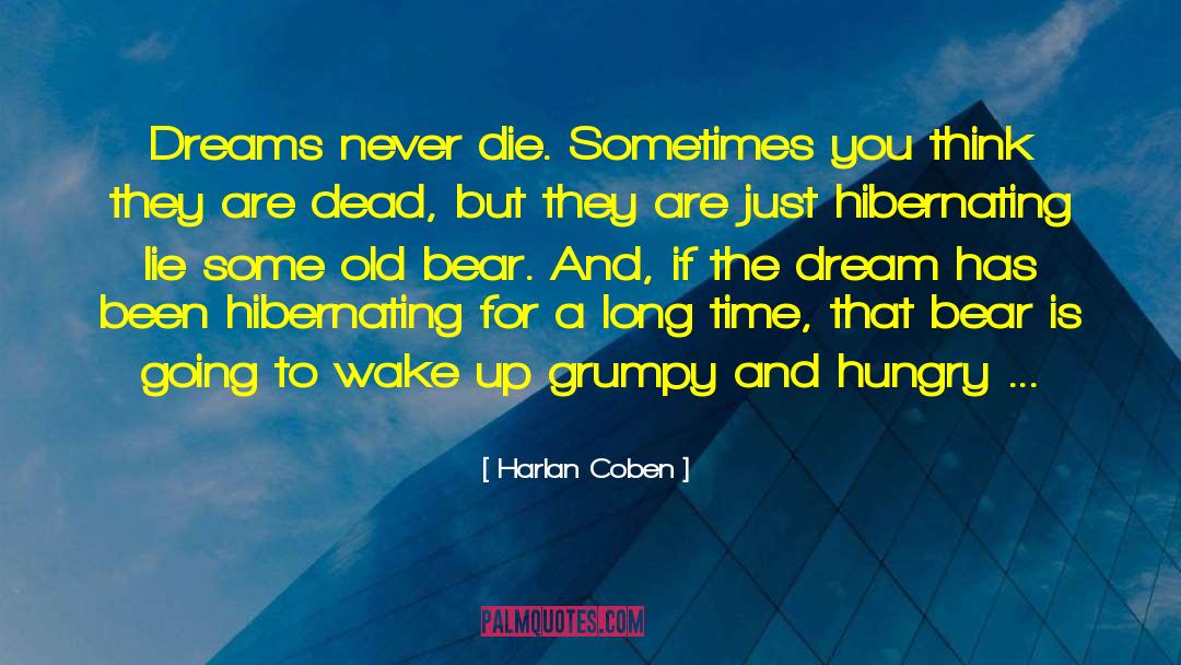 Old Growing quotes by Harlan Coben