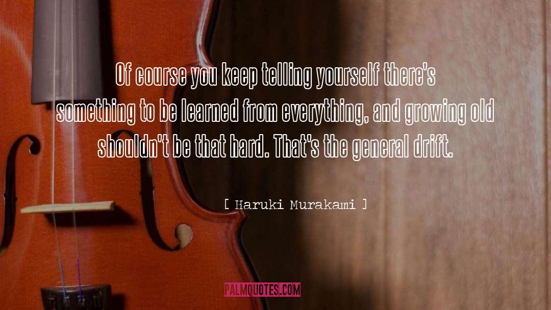 Old Growing quotes by Haruki Murakami