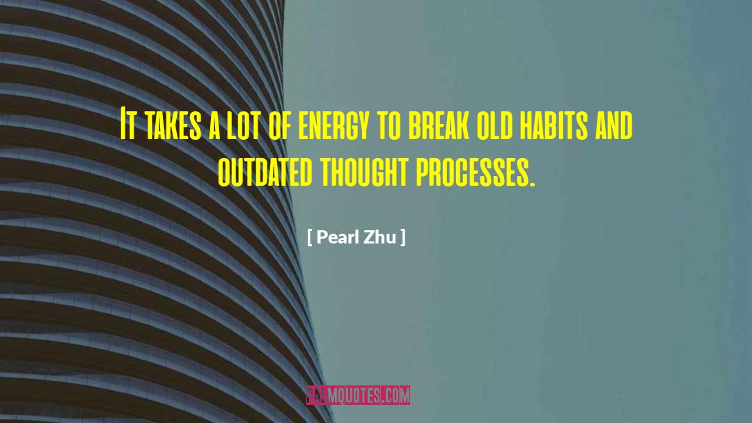 Old Habits quotes by Pearl Zhu