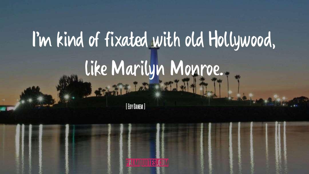 Old Hollywood quotes by Edy Ganem