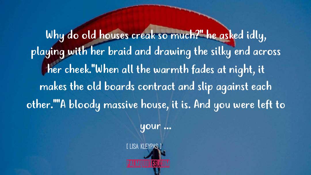 Old Houses quotes by Lisa Kleypas