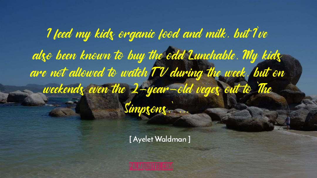 Old Houses quotes by Ayelet Waldman