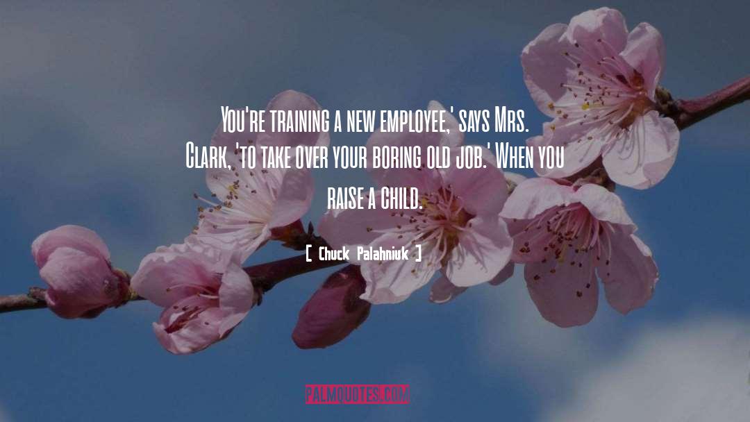 Old Job quotes by Chuck Palahniuk