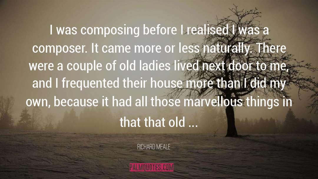 Old Ladies quotes by Richard Meale