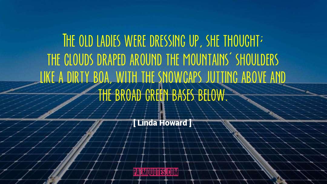 Old Ladies quotes by Linda Howard