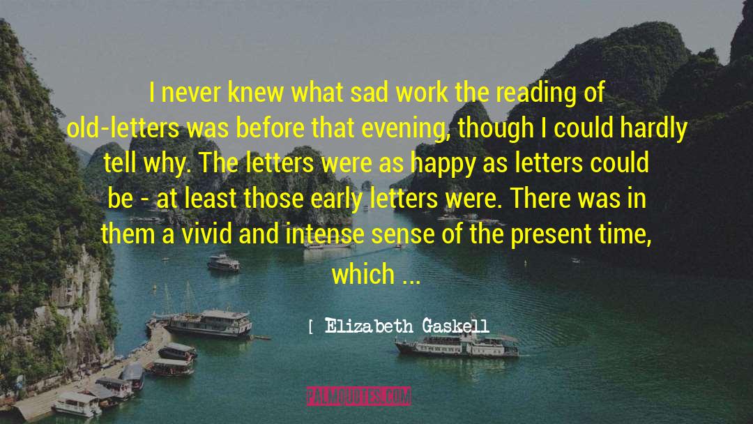 Old Letters quotes by Elizabeth Gaskell