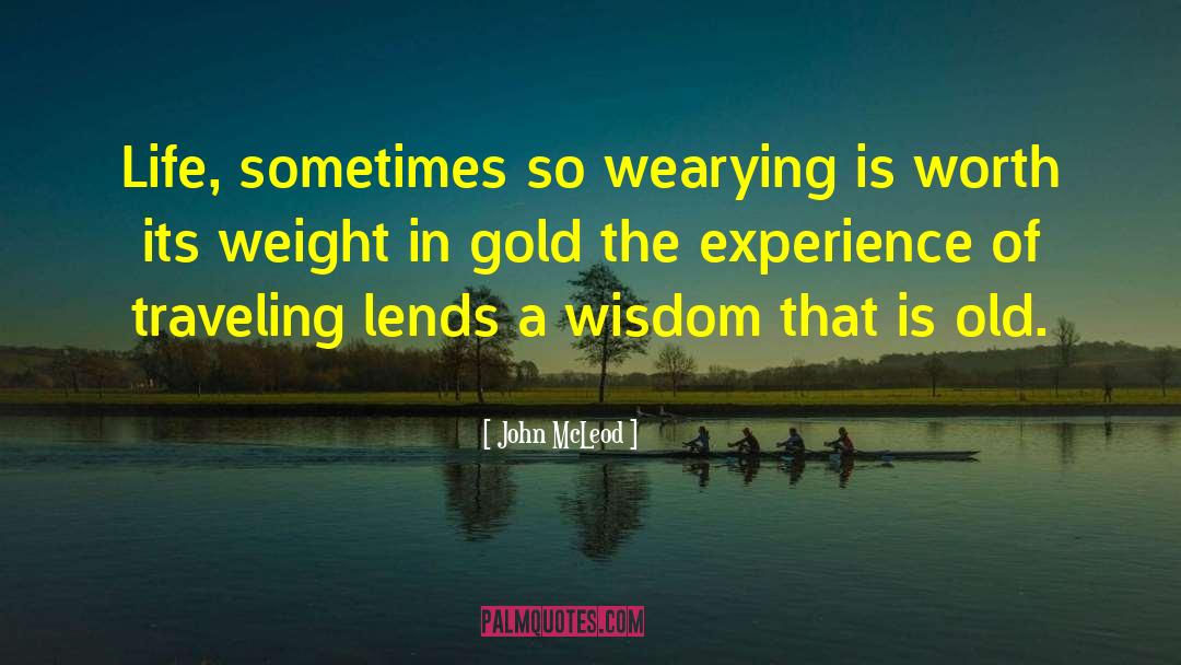 Old Life quotes by John McLeod