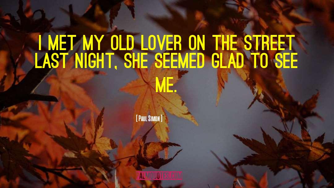 Old Love quotes by Paul Simon