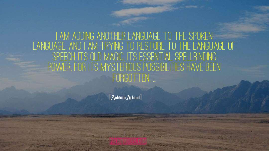Old Magic quotes by Antonin Artaud