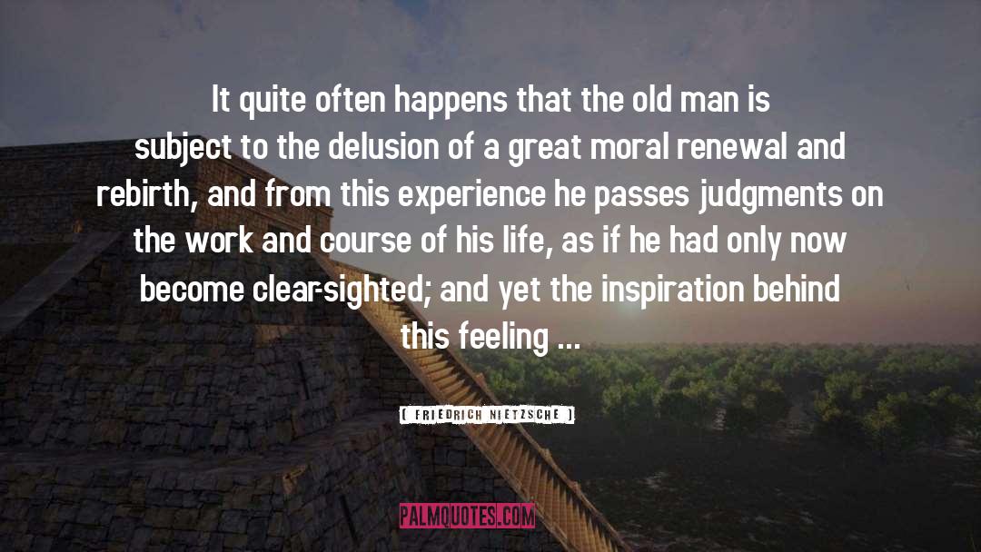 Old Man quotes by Friedrich Nietzsche