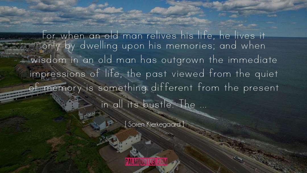 Old Man quotes by Soren Kierkegaard