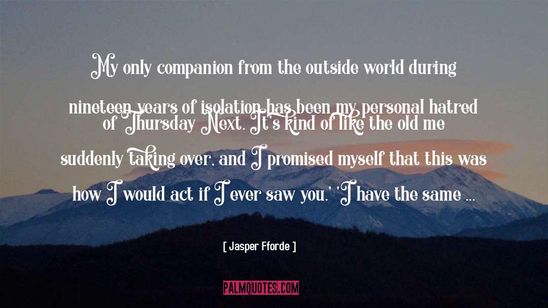 Old Me quotes by Jasper Fforde