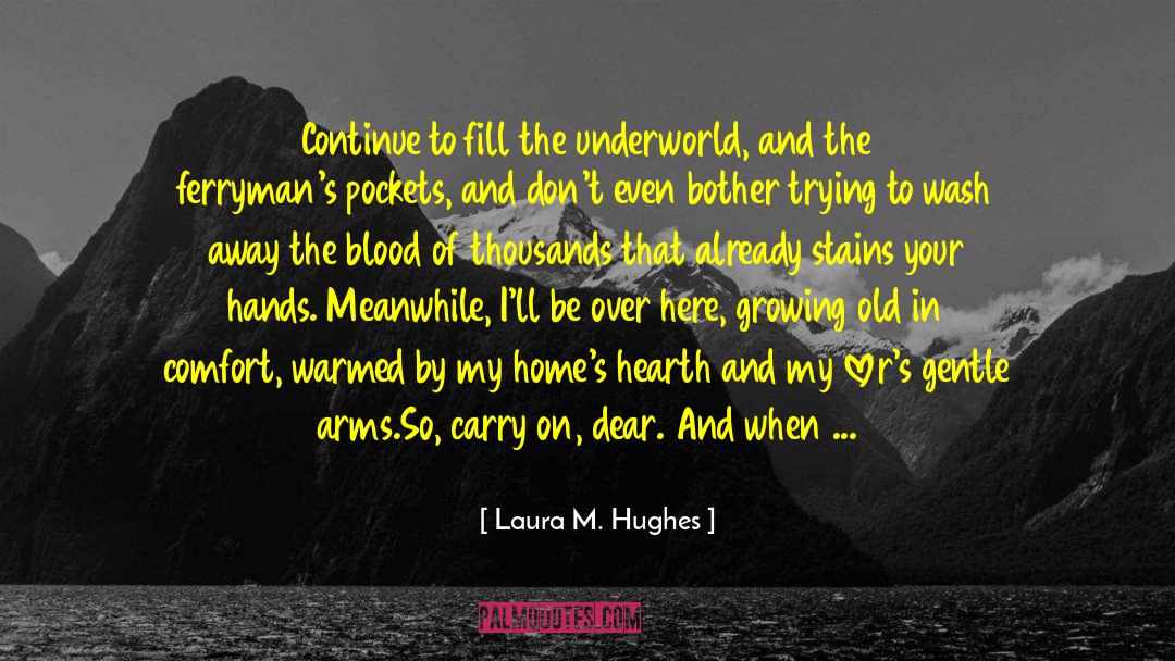 Old Me quotes by Laura M. Hughes