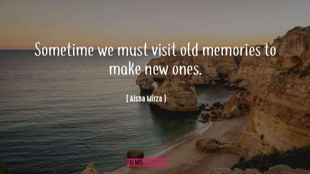 Old Memories quotes by Aisha Mirza