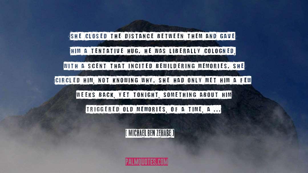 Old Memories quotes by Michael Ben Zehabe