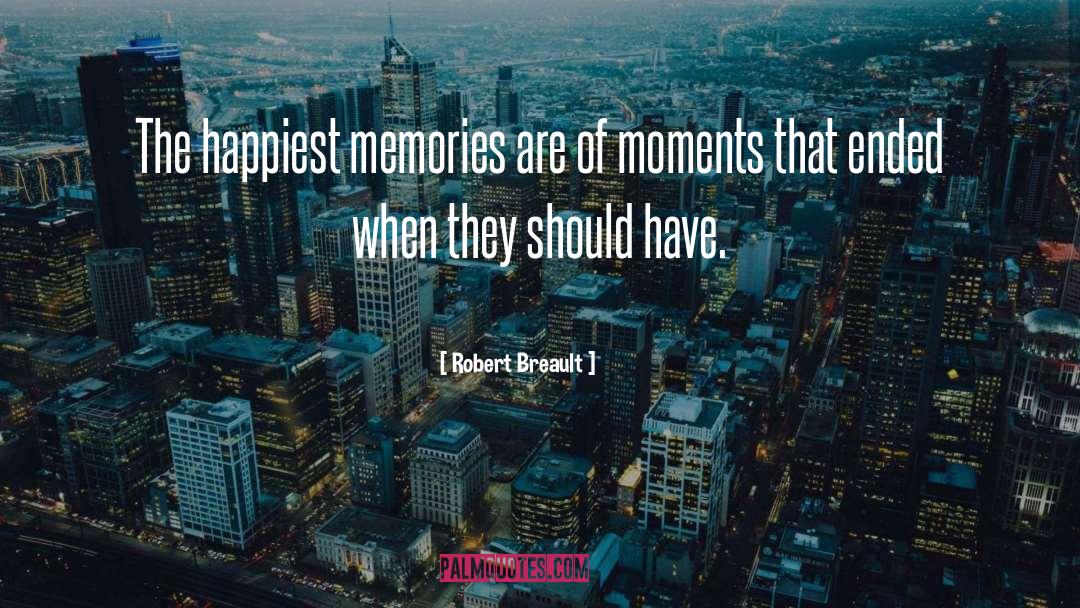 Old Memories quotes by Robert Breault