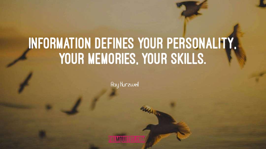 Old Memories quotes by Ray Kurzweil