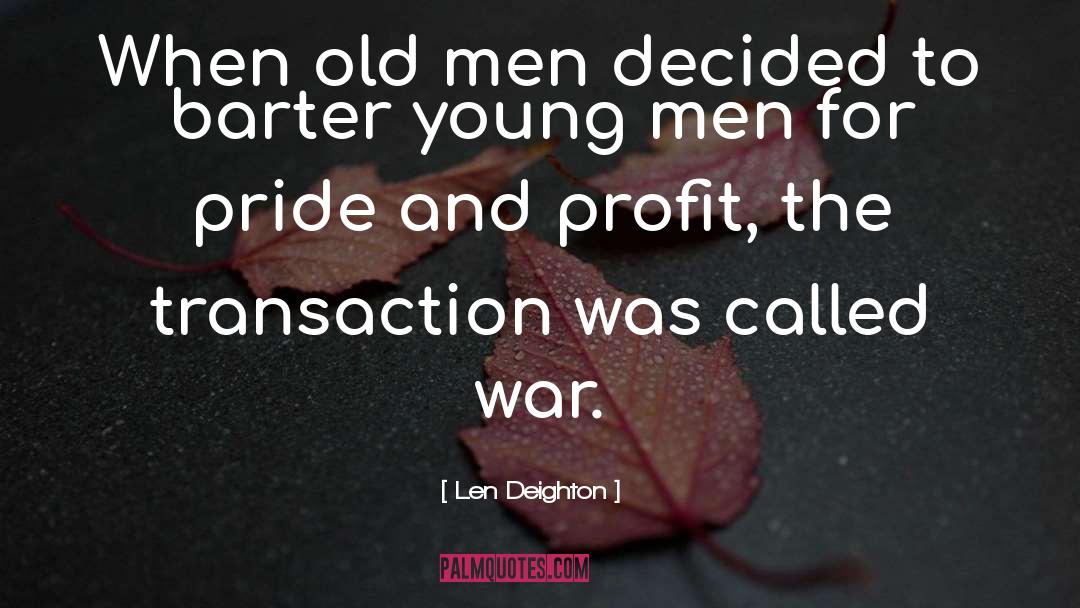 Old Men quotes by Len Deighton