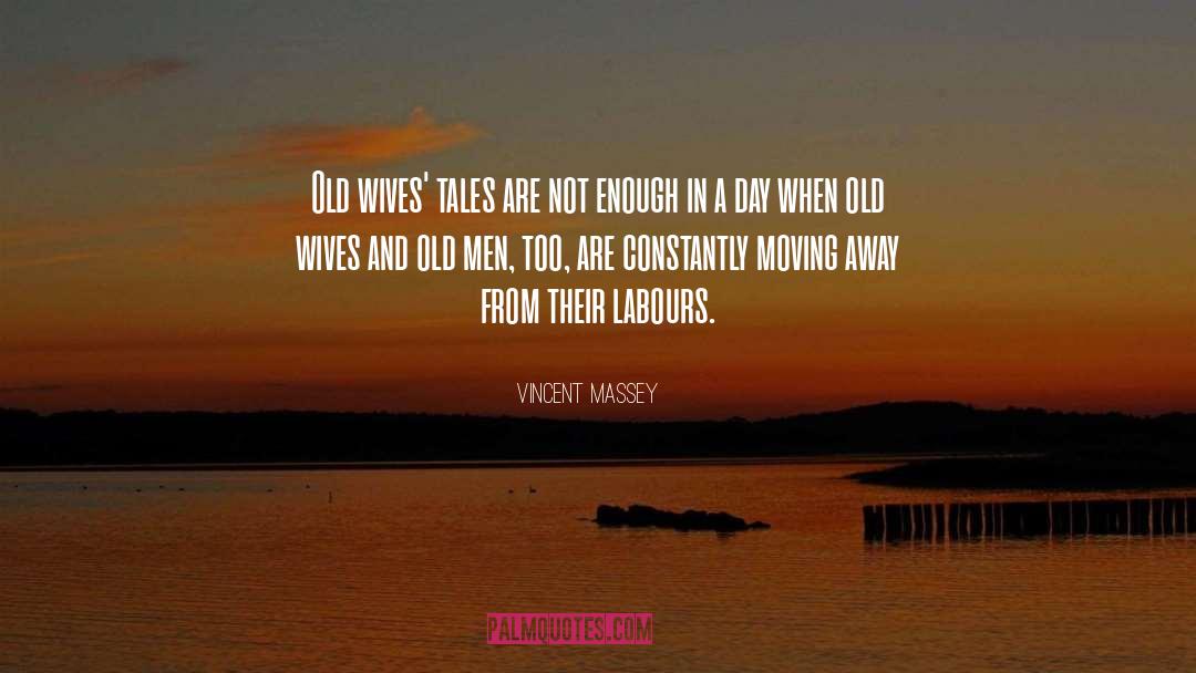 Old Men quotes by Vincent Massey