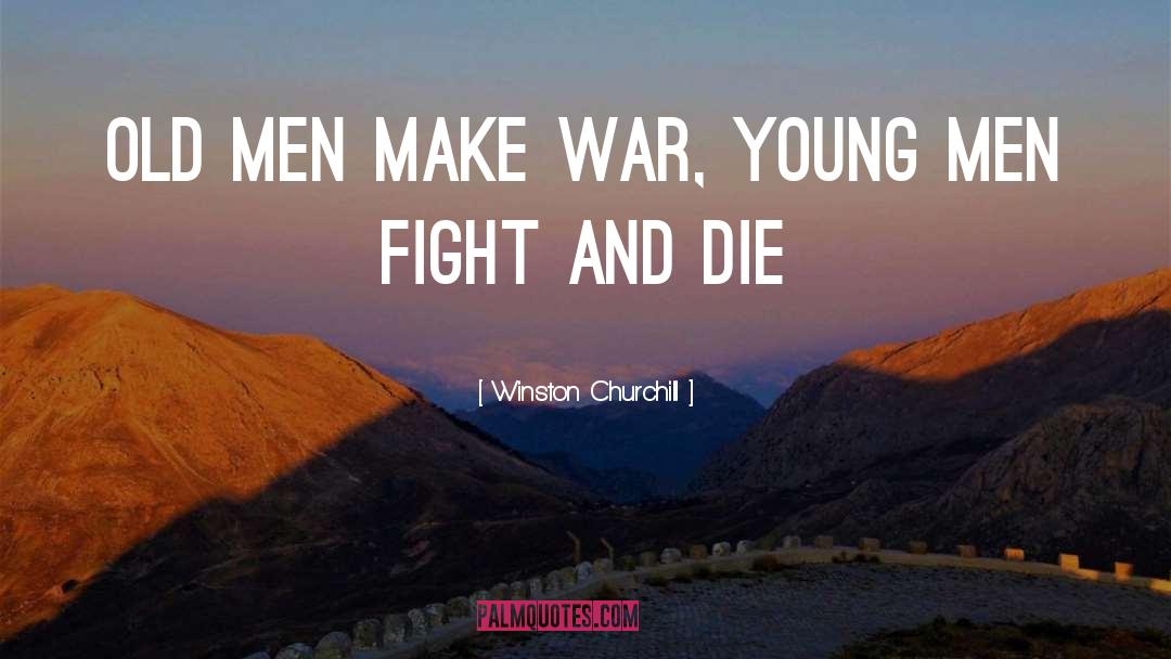 Old Men quotes by Winston Churchill