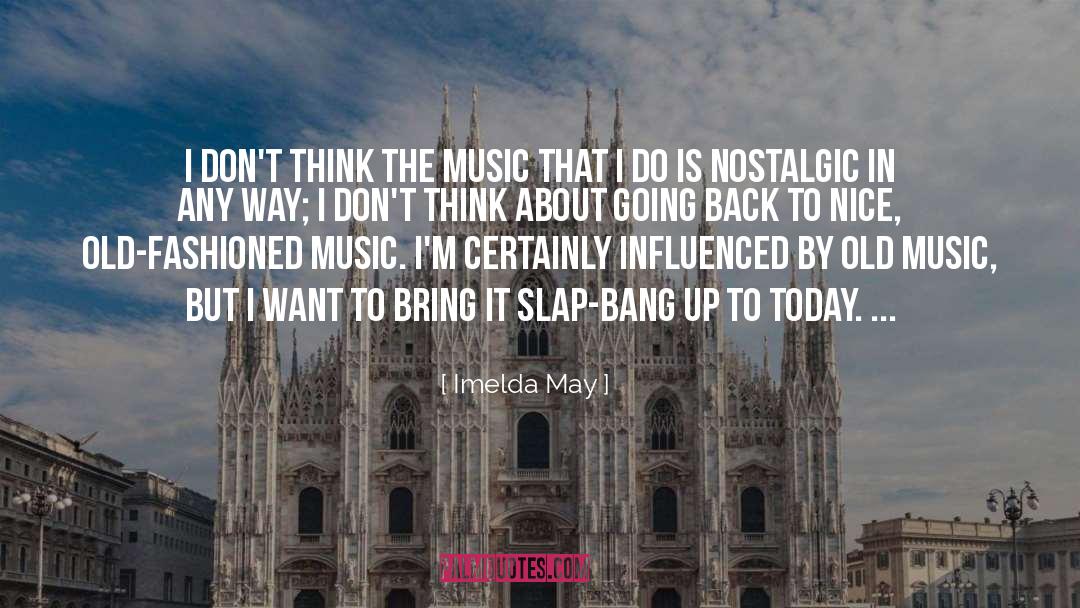 Old Music quotes by Imelda May