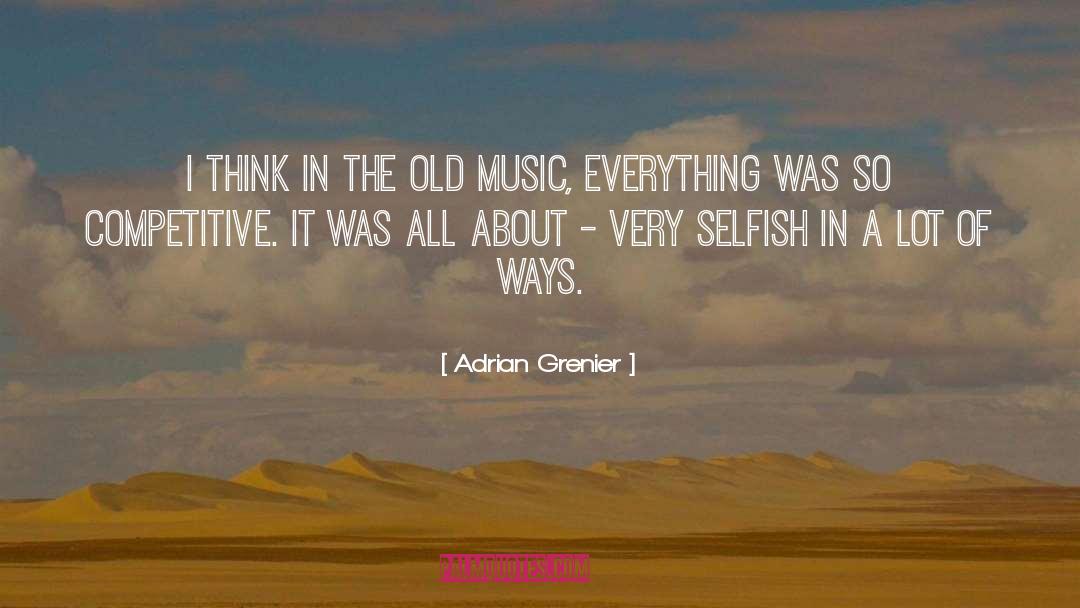 Old Music quotes by Adrian Grenier