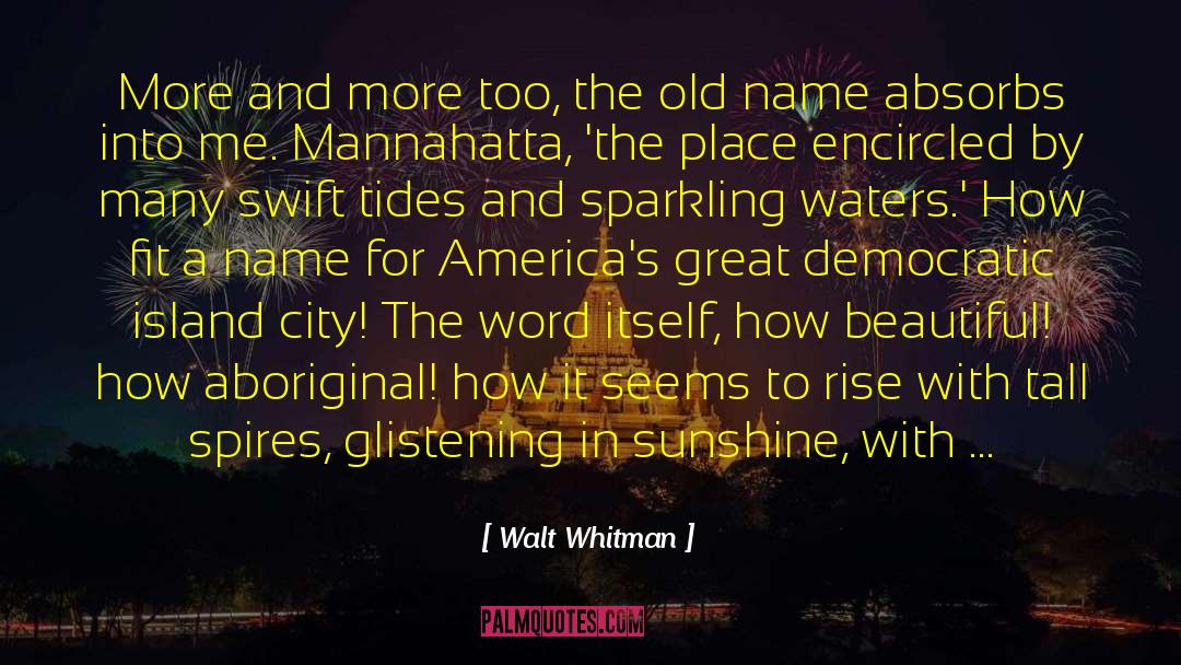 Old New York quotes by Walt Whitman